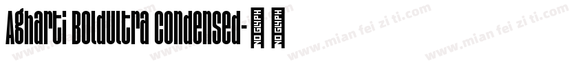 Agharti BoldUltra Condensed字体转换